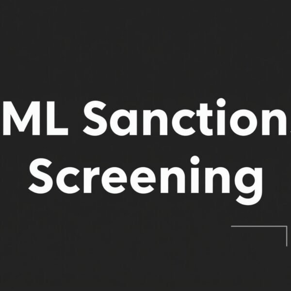Sanctions Screening: Strengthening Compliance in a High-Risk Global Environment