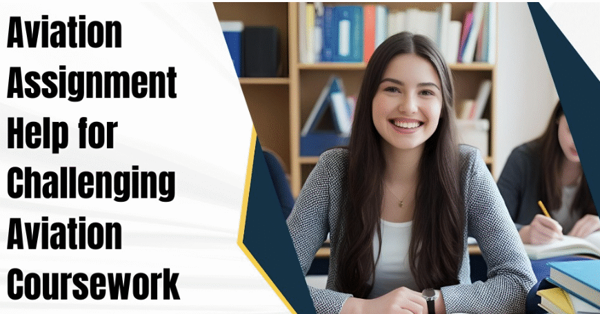 Aviation Assignment Help for Challenging Aviation Coursework