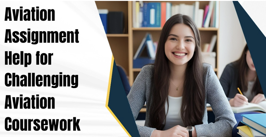 Aviation Assignment Help for Challenging Aviation Coursework